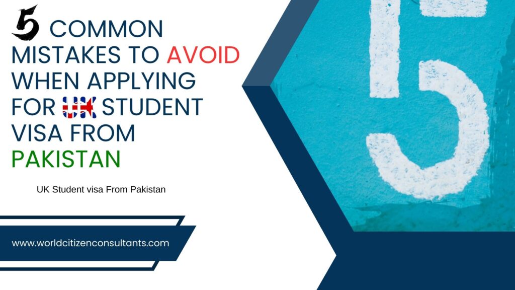 5 Common Mistakes to Avoid When Applying for UK Student Visa from Pakistan 11 Study Visa in UK from Pakistan